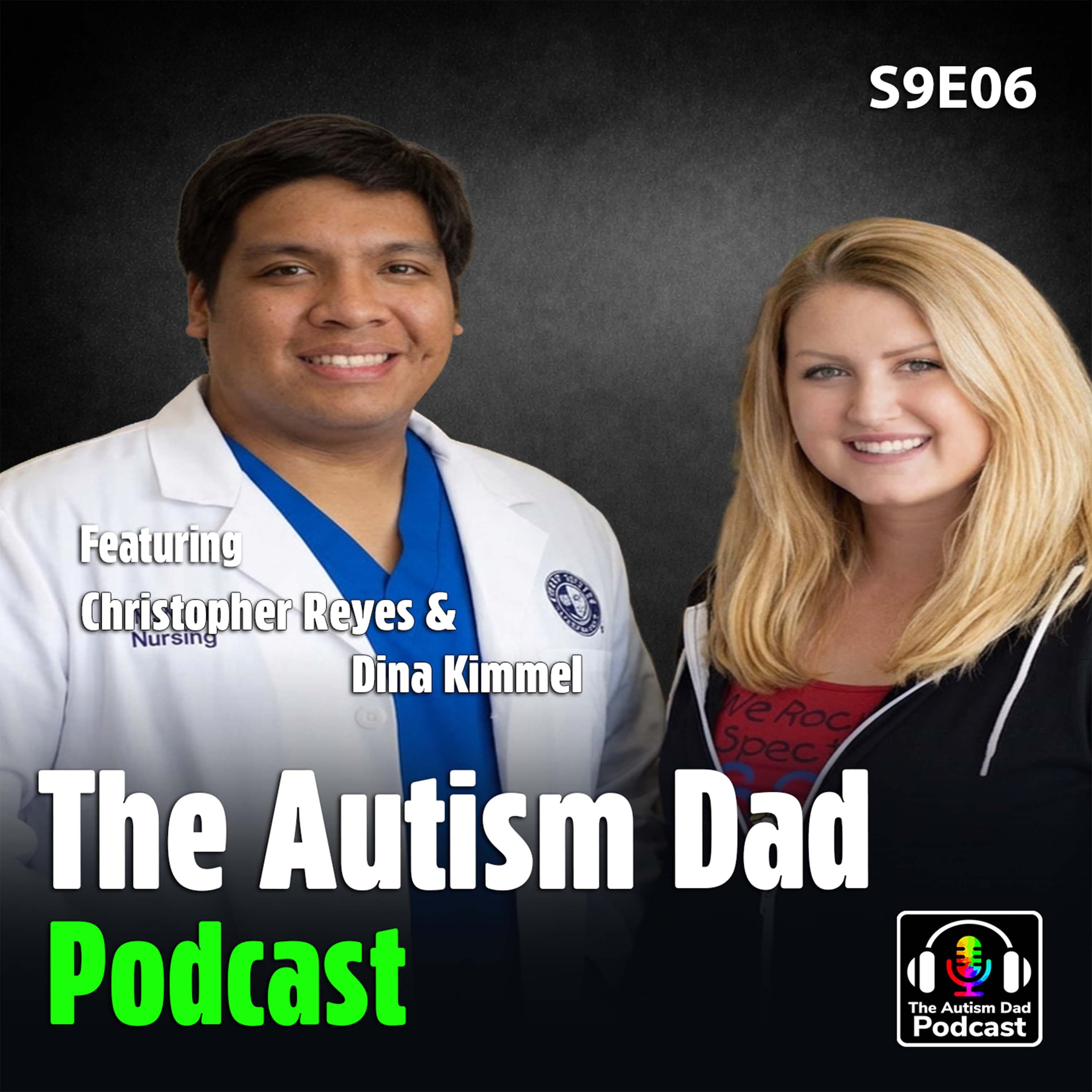 We Rock the Spectrum | Dina Kimmel and Christopher Reyes (S9E06)